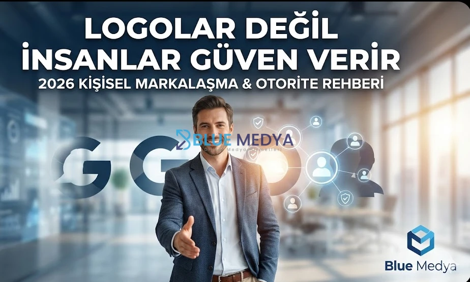 2026 Kişisel Markalaşma Rehberi Güven ve Otorite İnşası
