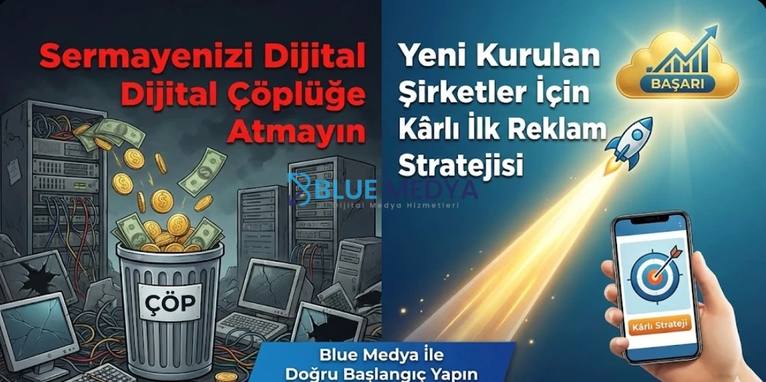 Sermayenizi Dijital Çöplüğe Atmayın: Yeni Kurulan Şirketler İçin En Kârlı İlk Reklam Stratejisi