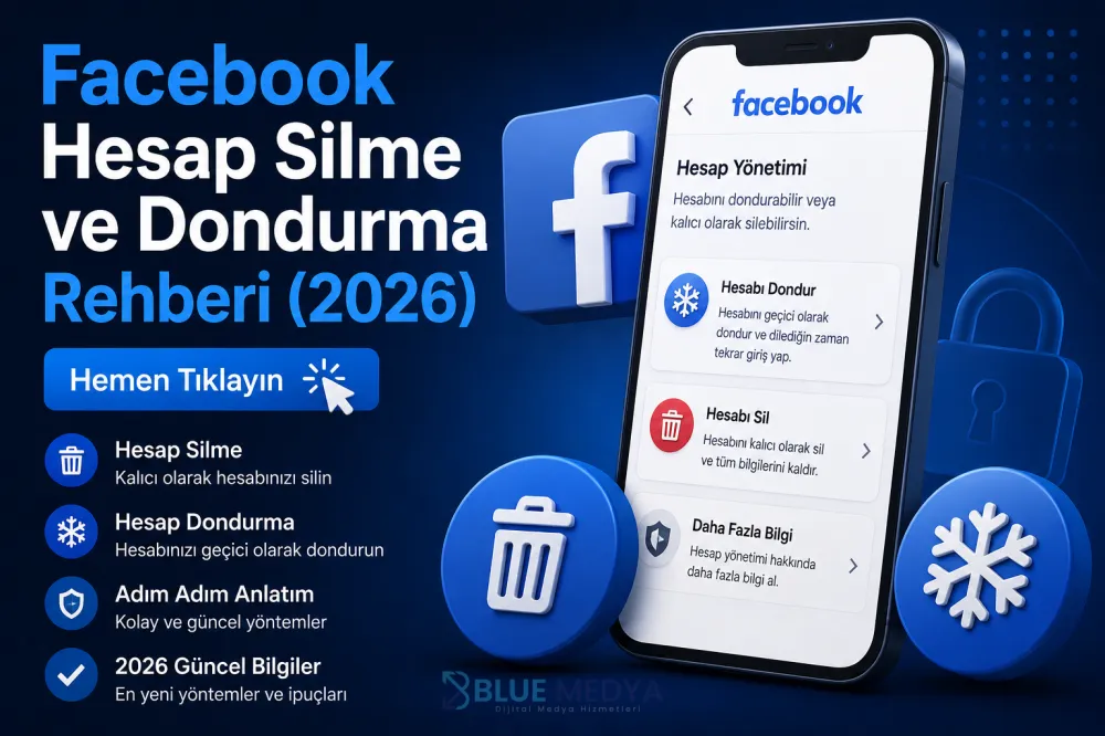 Facebook Hesap Silme ve Dondurma: Güncel Kalıcı Kapatma İşlemleri